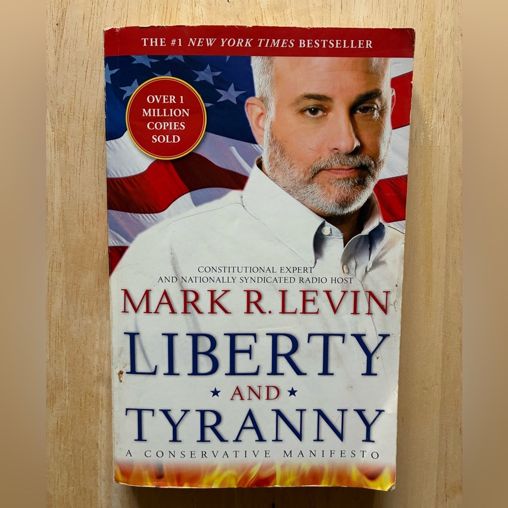 Liberty and Tyranny : A Conservative Manifesto by Mark R. Levin, 2010 Paperback